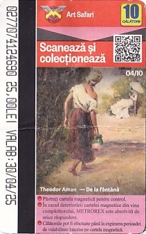 Communication of the city: Bucureşti (Rumunia) - ticket abverse. Seria Art Safari (04/10(11))
(szczegóły w opisie miasta)

<i>De la făntănă</i>
(<i>Ze studni</i>)
Theodor Aman